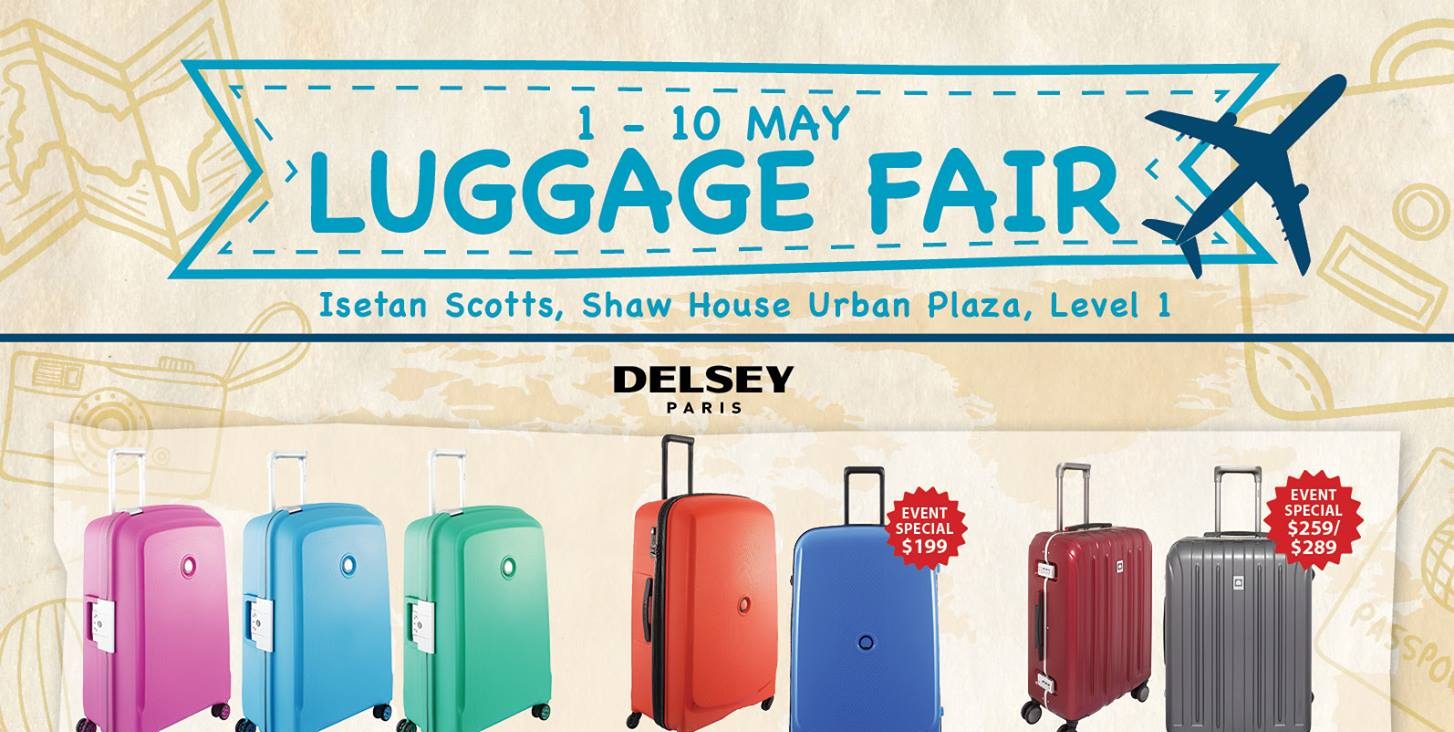 Isetan Singapore Luggage Fair at Isetan Scotts Promotion 1-10 May 2017 | Why Not Deals