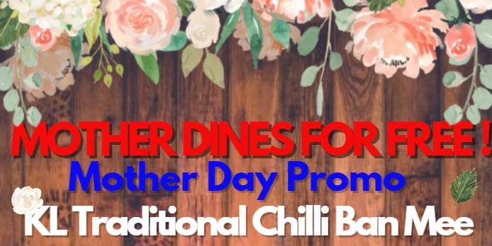 KL Traditional Chilli Ban Mee Singapore Mother Dines For FREE Promotion 14 May 2017