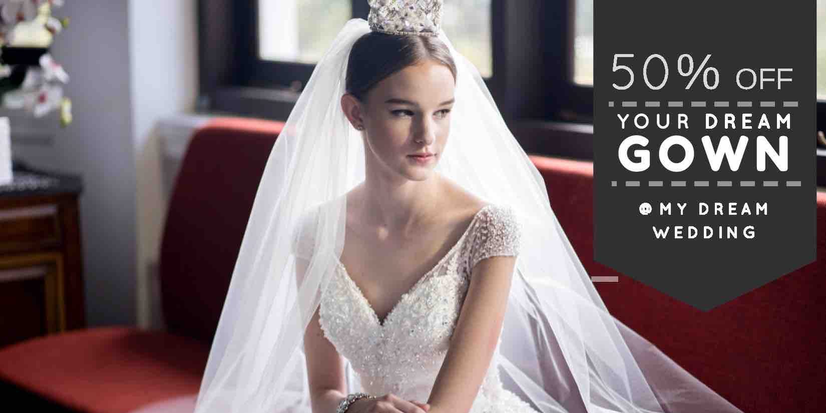 My Dream Wedding Singapore 50% Off Your Dream Gown Promotion 27-28 May 2017