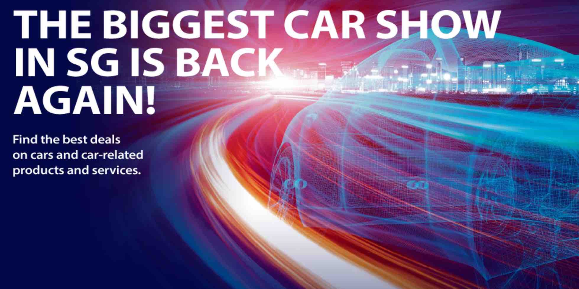 The Cars at Expo The Biggest Car Show in SG Best Promotions & Deals 6-7 May 2017