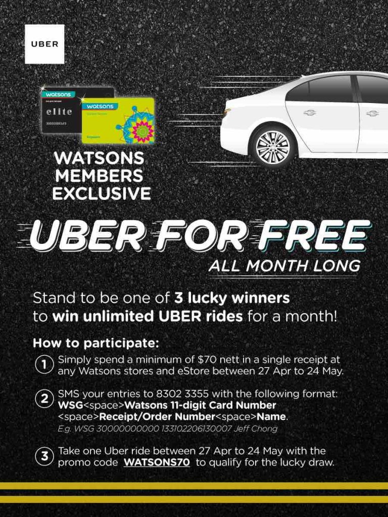 Watsons Singapore Stand a Chance to Win Unlimited Uber Rides Contest ends 24 May 2017 | Why Not Deals