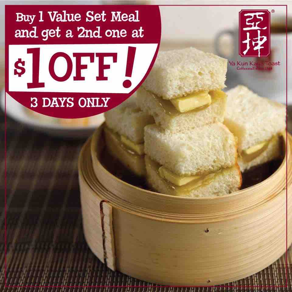 Ya Kun Singapore $1 Off 2nd Value Set Meal Northpoint Opening Promotion ends 28 May 2017 | Why Not Deals