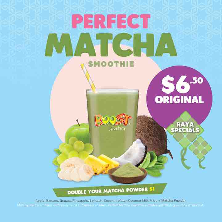 Boost Juice Bars Singapore Perfect Matcha Smoothie at $6 Raya Special Promotion 23 Jun - 30 Jul 2017 | Why Not Deals