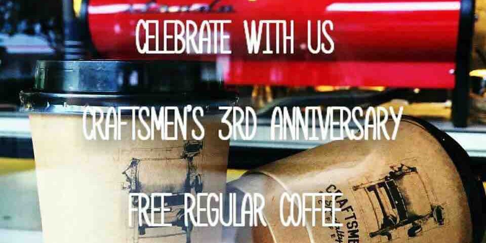 Craftsmen Specialty Coffee Singapore 3rd Anniversary FREE Coffee Promotion 6 Jun 2017