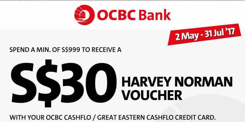 Harvey Norman SG $30 Voucher with OCBC Cashflo/Great Eastern Cashflo ends 31 Jul 2017