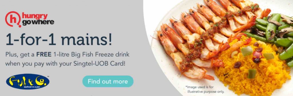 Singtel Rewards Singapore 1-For-1 Mains at Fish & Co Promotion ends 6 Jun 2017 | Why Not Deals