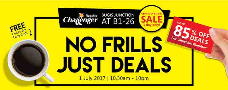 Challenger Singapore 1 Day Only No Frills Just Deals Up to 85% Off Promotion 1 Jul 2017 | Why Not Deals