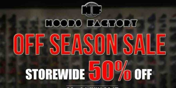 Hoops Factory Singapore Off Season Sale Up to 50% Off Promotion 28-31 Jul 2017