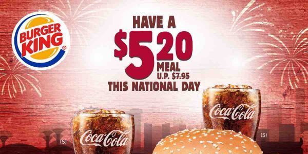 Burger King Singapore Have a $5.20 Meal National Day Promotion 3-9 Aug 2017