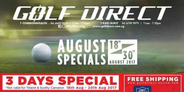 Golf Direct Singapore August Specials Whilst Stocks Last Promotion 18-30 Aug 2017