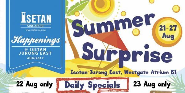 Isetan Singapore Summer Surprise Happenings at Westgate Outlet 21-27 Aug 2017