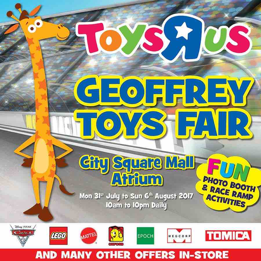 Toys "R" Us Singapore Geoffrey Toys Fair at City Square Mall Atrium Promotion 31 Jul - 6 Aug 2017 | Why Not Deals