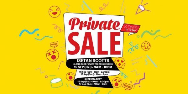 Isetan Private Sale for Cardmembers Up to 20% Off Promotion 15-17 Sep 2017