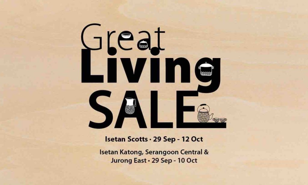 Isetan Singapore Great Living Sale Promotion 29 Sep - 12 Oct 2017 | Why Not Deals