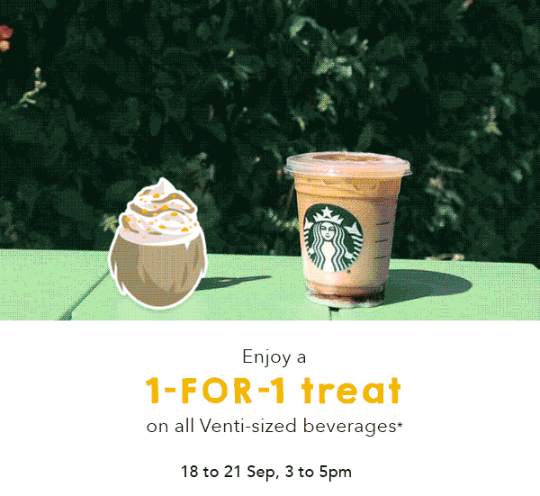 Starbucks Singapore 1-for-1 Venti-sized Beverage Promotion 18-21 Sep 2017 | Why Not Deals 1