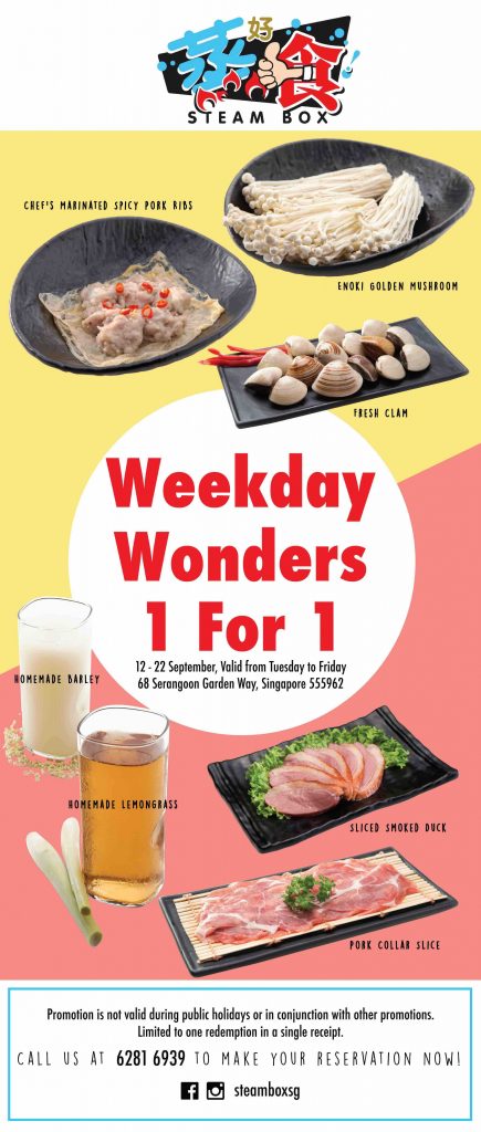 Steam Box Singapore Weekday Wonders 1 For 1 Promotion 12-22 Sep 2017 | Why Not Deals