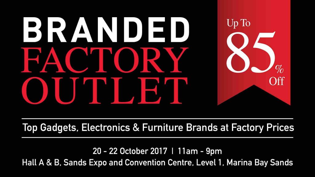 Branded Factory Outlet Singapore Up to 85% Off Promotion 20-22 Oct 2017 | Why Not Deals