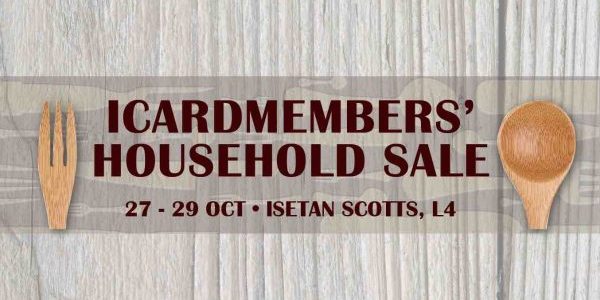 Isetan Singapore ICardmembers’ Household Sale 10% Off Promotion 27-29 Oct 2017