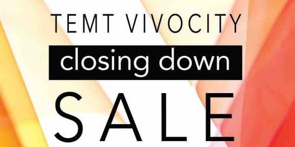 TEMT Singapore Vivocity Closing Down Sale Up to 50% Off Promotion While Stocks Last