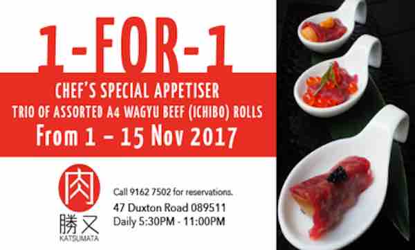 Niku Katsumata Singapore 1-for-1 Chef's Special Appetiser 1-15 Nov 2017 | Why Not Deals 1