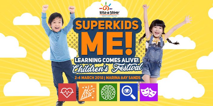 Rise & Shine Singapore’s Largest Children’s Festival from 2-4 Mar 2018