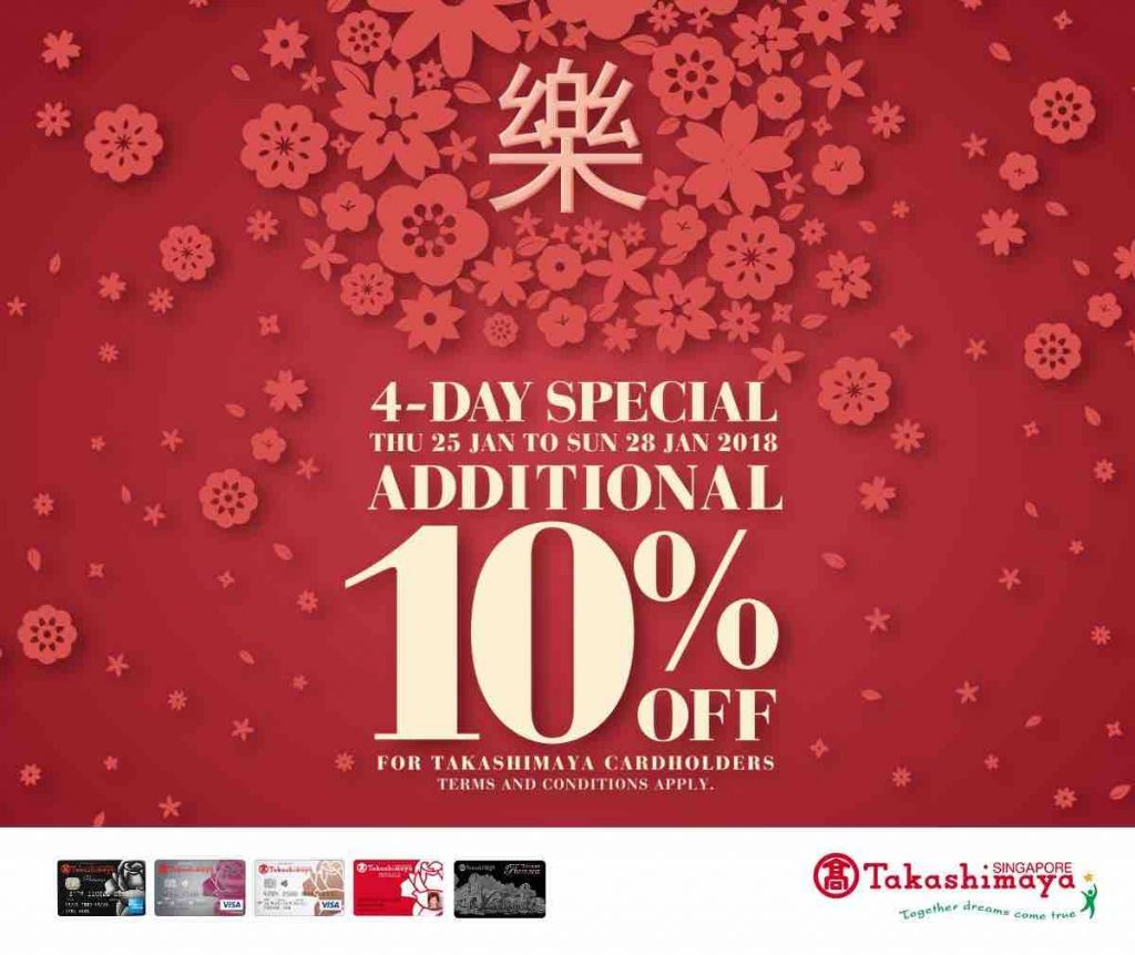 Takashimaya Singapore 4-Day Special Additional 10% Off DBS Card Promotion 25-28 Jan 2018 | Why Not Deals