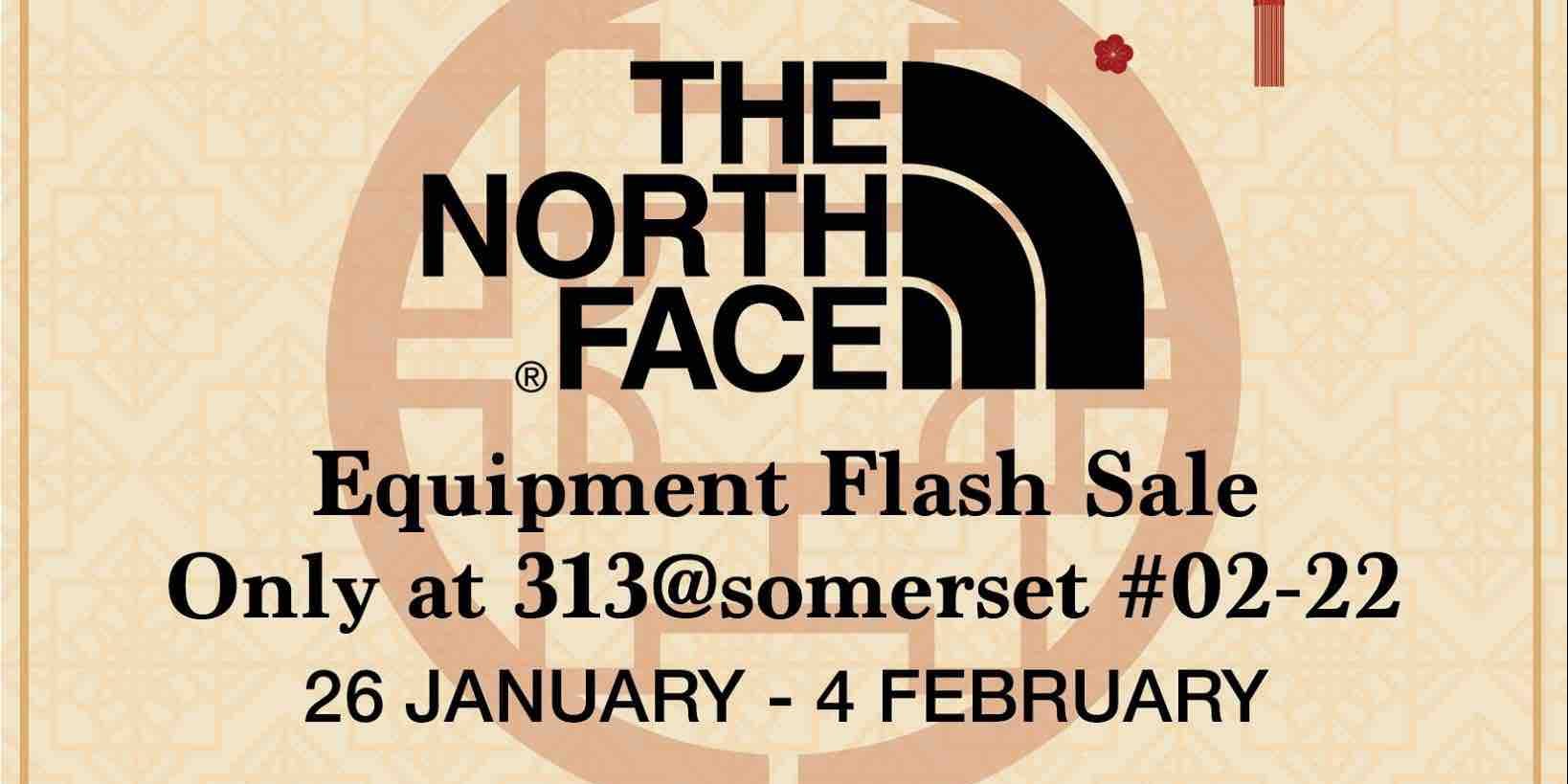 The North Face Singapore 313@somerset Equipment Flash Sale 50% Off ends 4 Feb 2018