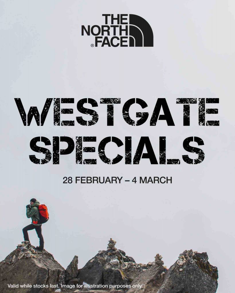 The North Face Singapore Westgate Specials Promotion 28 Feb - 4 Mar ...