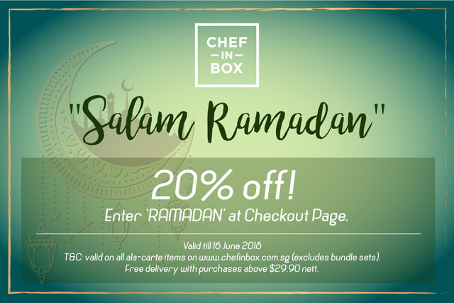 Chef-in-Box Singapore Hari Raya 20% Off with RAMADAN Promo Code ends 16 Jun 2018 | Why Not Deals