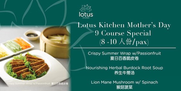 Lotus Kitchen Singapore Mother’s Day Vegetarian 9-Course Meal Promotion 1-31 May 2018