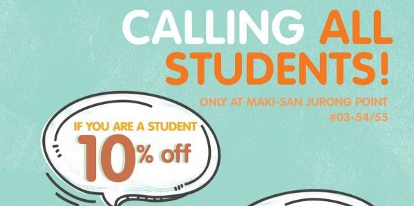 Maki-San Singapore Up to 20% Off Students Promotion 23 Jul – 30 Sep 2018