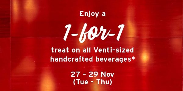 Starbucks Singapore Merry Sips 1-for-1 on all Venti-sized Handcrafted Beverages 27-29 Nov 2018