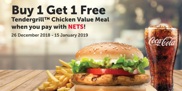 Burger King Singapore Buy 1 Get 1 FREE Tendergrill Chicken Value Meal with NETS 26 Dec 2018 – 15 Jan 2019