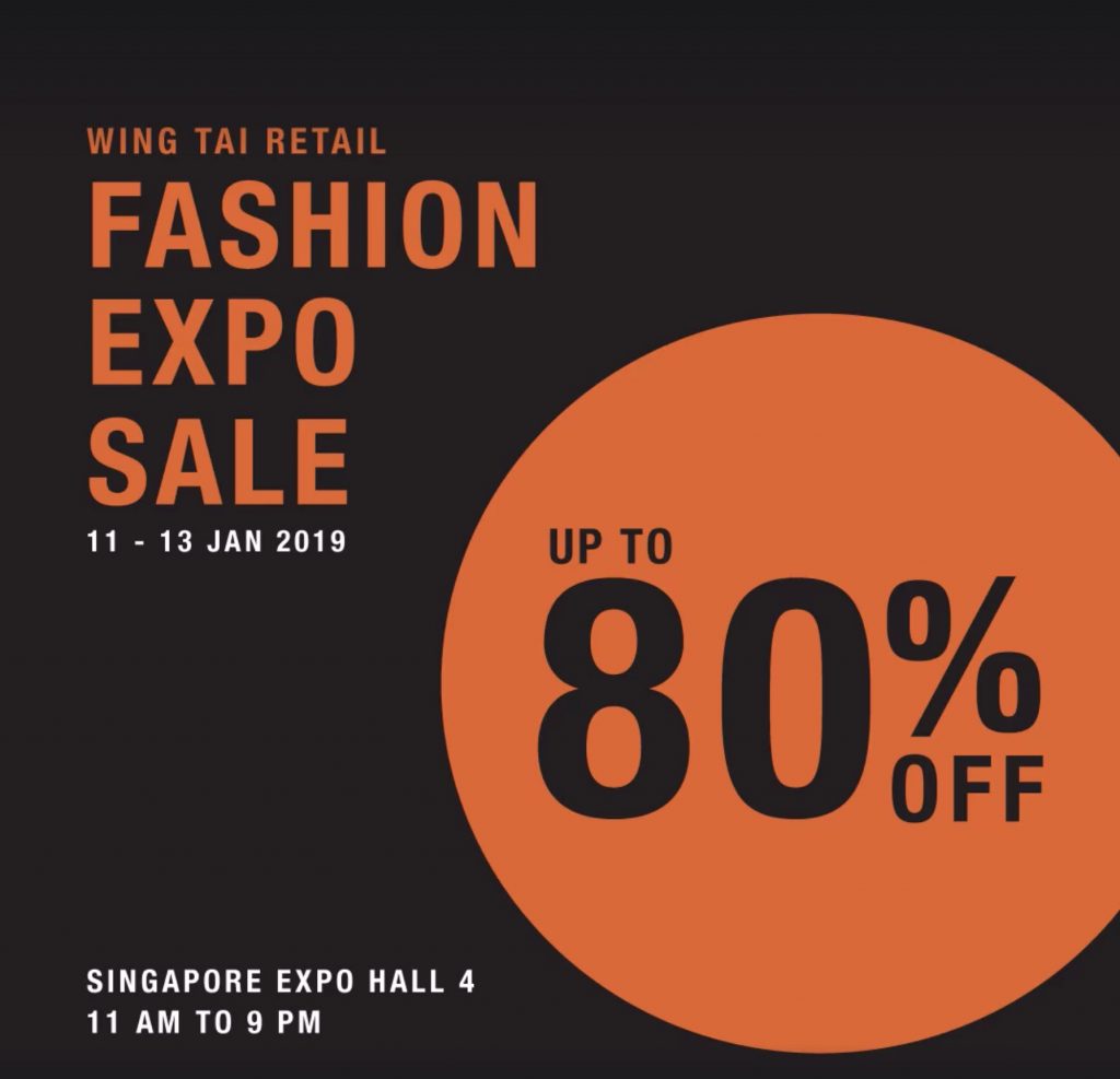 Wing Tai Retail Fashion Expo Sale Up to 80% Off Promotion 11-13 Jan 2019 | Why Not Deals