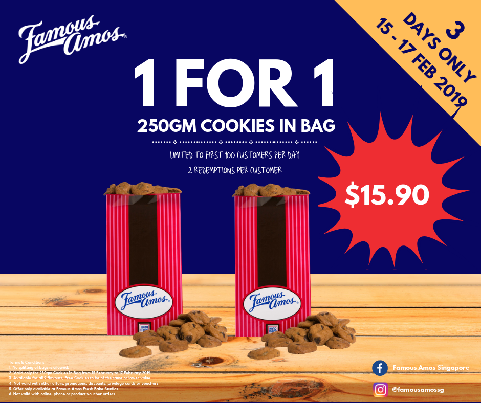 Famous Amos Singapore 1 for 1 250gm Cookies In Bag 3 Days Only Promotion 15-17 Feb 2019 | Why Not Deals