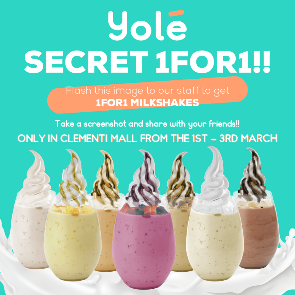 Yolé Singapore Secret 1-for-1 Milkshakes only at Clementi Mall Promotion 1-3 Mar 2019 | Why Not Deals