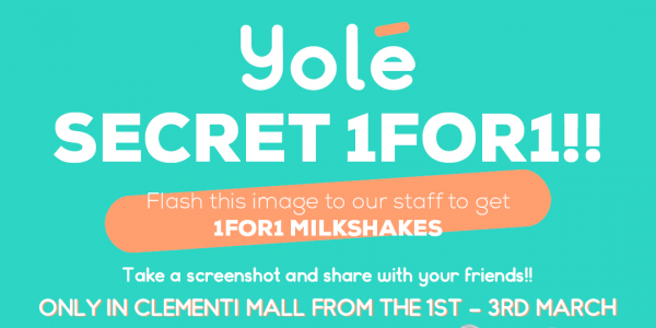 Yolé Singapore Secret 1-for-1 Milkshakes only at Clementi Mall Promotion 1-3 Mar 2019