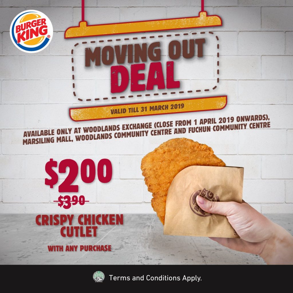 Burger King Singapore Moving Out Deal Buy 1 Get 1 FREE Promotion ends 31 Mar 2019 | Why Not Deals 1