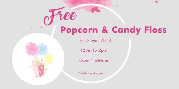 Clarke Quay Central Singapore Celebrates International Women’s Day with FREE Popcorn/Candy Floss 8 Mar 2019