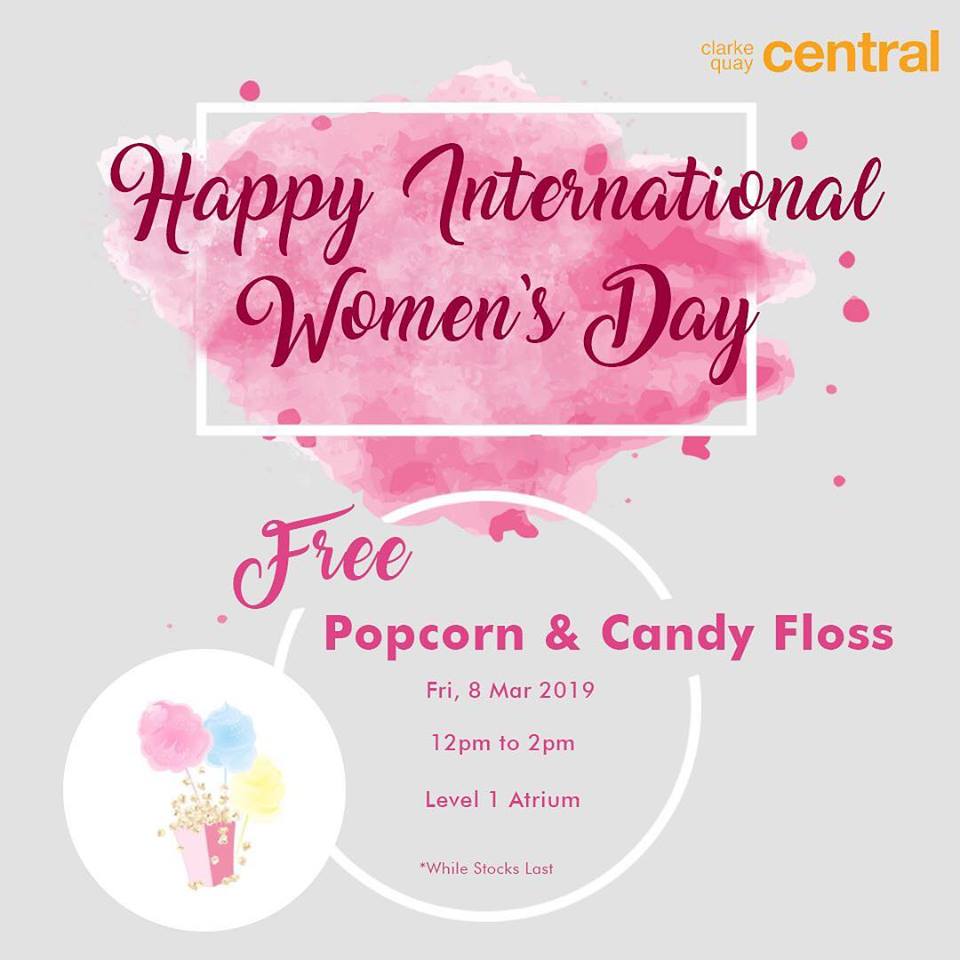 Clarke Quay Central Singapore Celebrates International Women's Day with FREE Popcorn/Candy Floss 8 Mar 2019 | Why Not Deals
