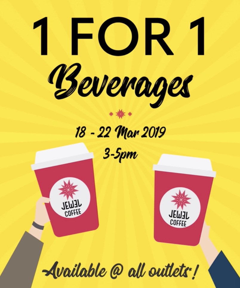 Jewel Coffee Singapore March Away Your Blues with 1-for-1 Promotion 18-22 Mar 2019 | Why Not Deals