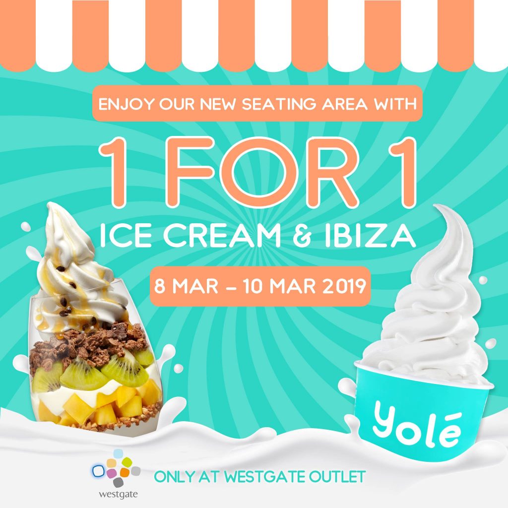 Yolé Singapore 1-for-1 Deal on ALL Fresh Ice Cream, Frozen Yogurt & Ibizas Promotion 8-10 Mar 2019 | Why Not Deals