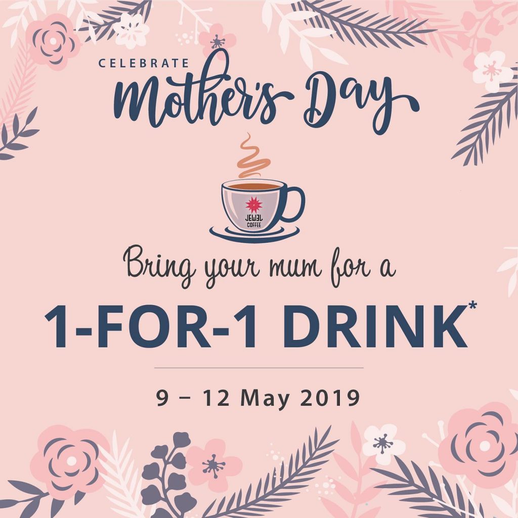 Jewel Coffee Singapore Mother's Day 1-for-1 Drink Promotion 9-12 May 2019 | Why Not Deals