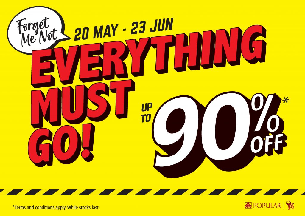 POPULAR at Thomson Plaza is having a 'Forget Me Not Everything Must Go' Sale Up to 90% Off 20 May - 23 Jun 2019 | Why Not Deals