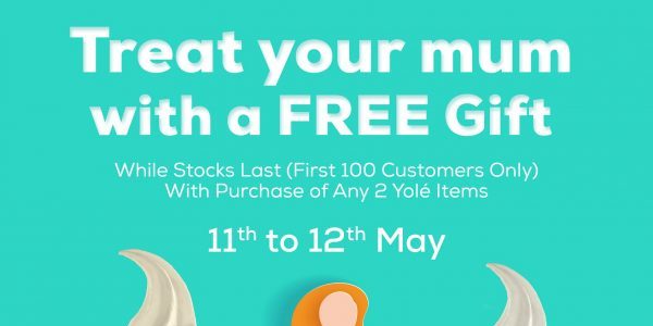 Yolé Singapore Mother’s Day FREE Surprise Gift Promotion 11-12 May 2019