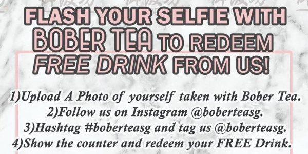 boberteasg Singapore Flash Your Selfie with BOBER TEA to Redeem FREE Drink Promotion 10 Jul – 10 Sep 2019