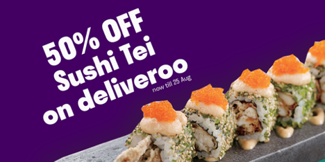 Deliveroo Singapore Enjoy 50% Off Sushi Tei Orders Promotion ends 25 Aug 2019