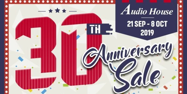 Audio House Singapore 30th Anniversary Sale Up to 30% Cashback Promotion 21 Sep – 8 Oct 2019