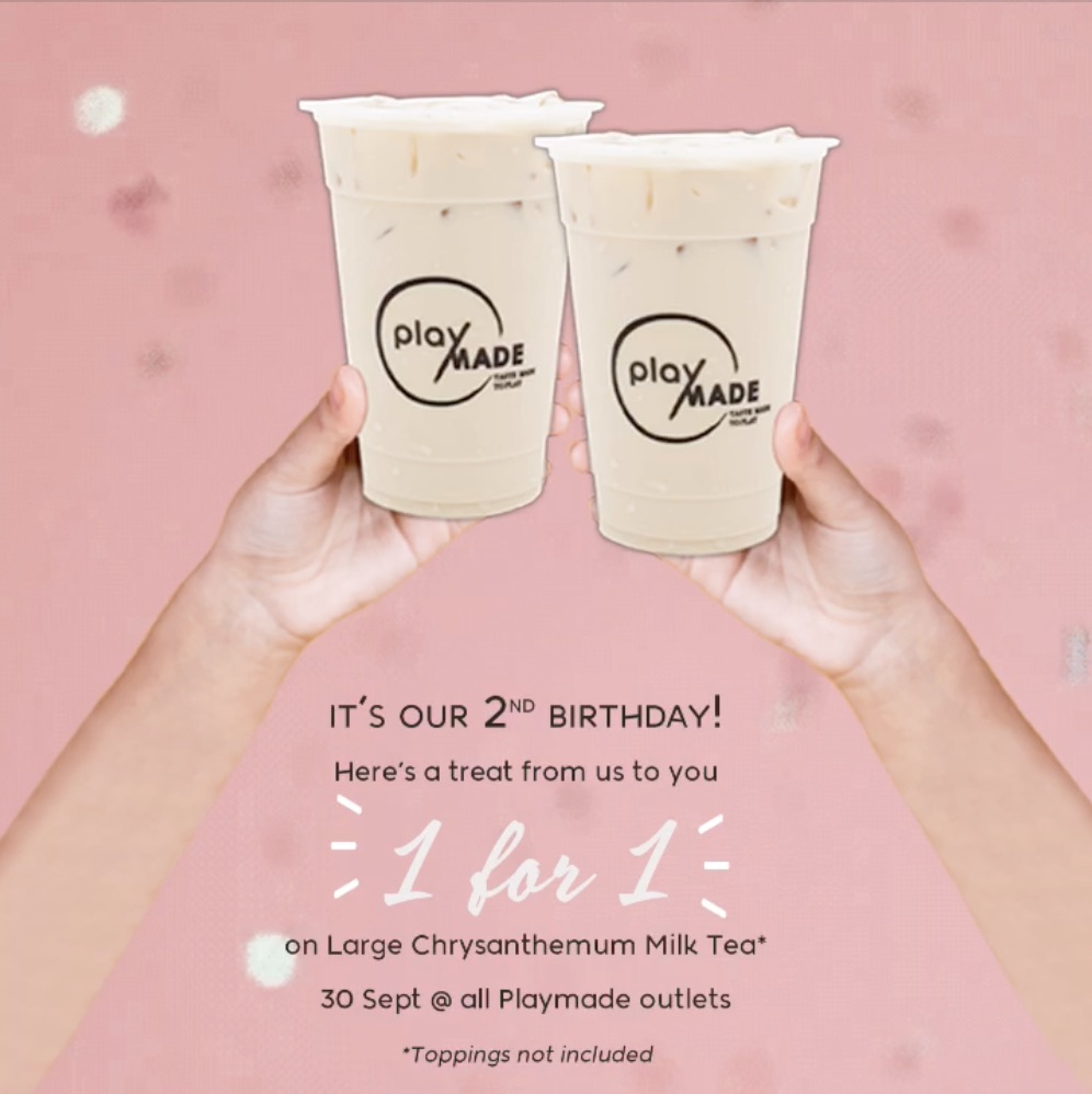 Playmade Singapore 2nd Birthday 1-for-1 Large Chrysanthemum Milk Tea Promotion 30 Sep 2019 | Why Not Deals
