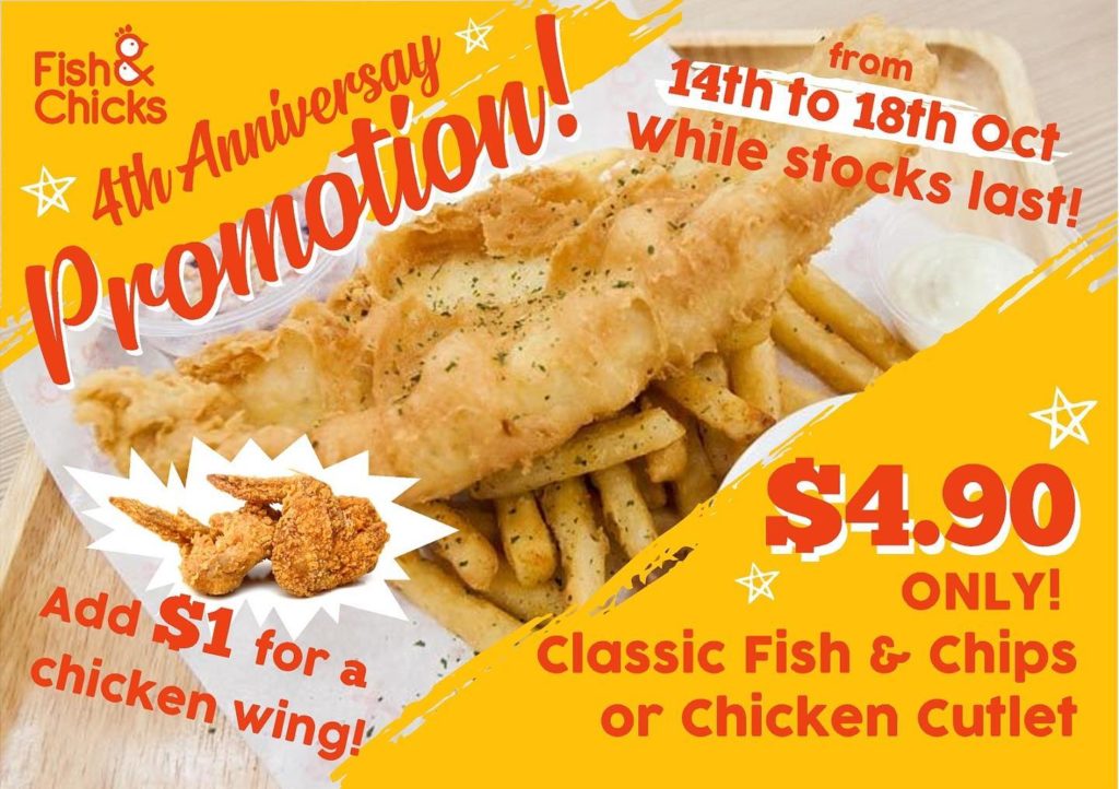 Fish & Chicks Singapore 4th Anniversary $4.90 Fish & Chips and Chicken Cutlet Promotion 14-18 Oct 2019 | Why Not Deals